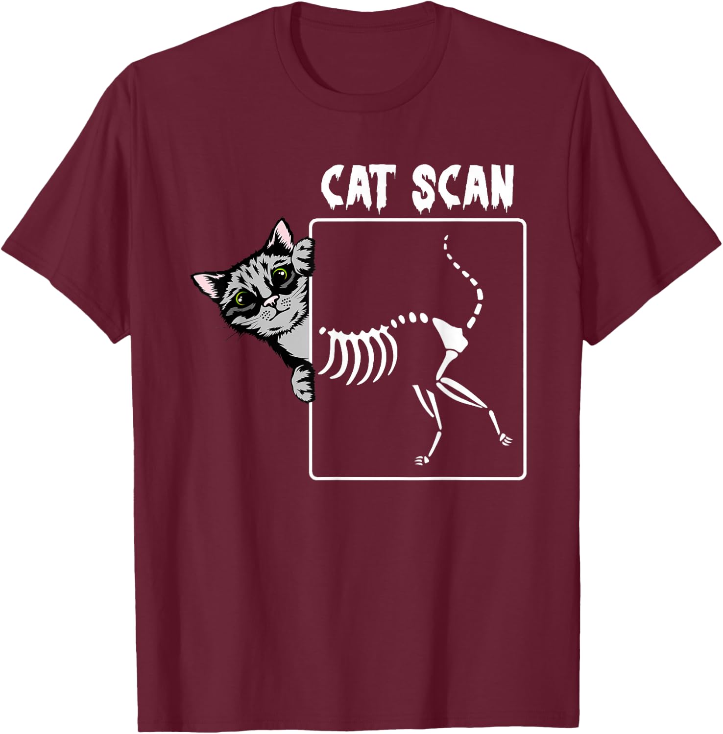 Cat Scan CT Funny Cat X Ray Pun Meme Rad Tech Cat Lover T-Shirt - T-Shirt | Maroon