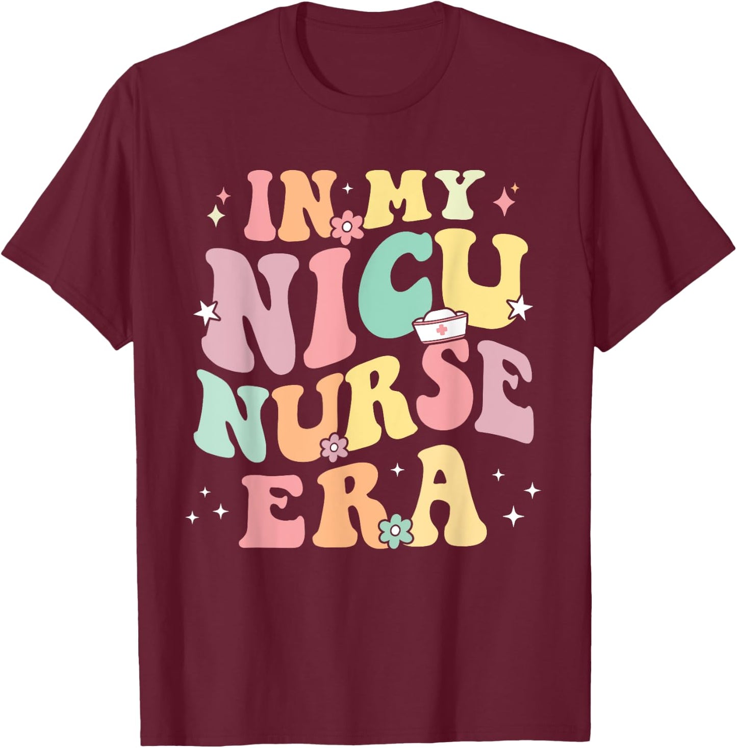 In My NICU Nurse Era Retro Nurse Appreciation Neonatal Nurse T-Shirt - T-Shirt | Maroon
