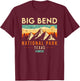 Big Bend Est. 1944 Vintage Retro Texas National Park T-Shirt - T-Shirt | Maroon