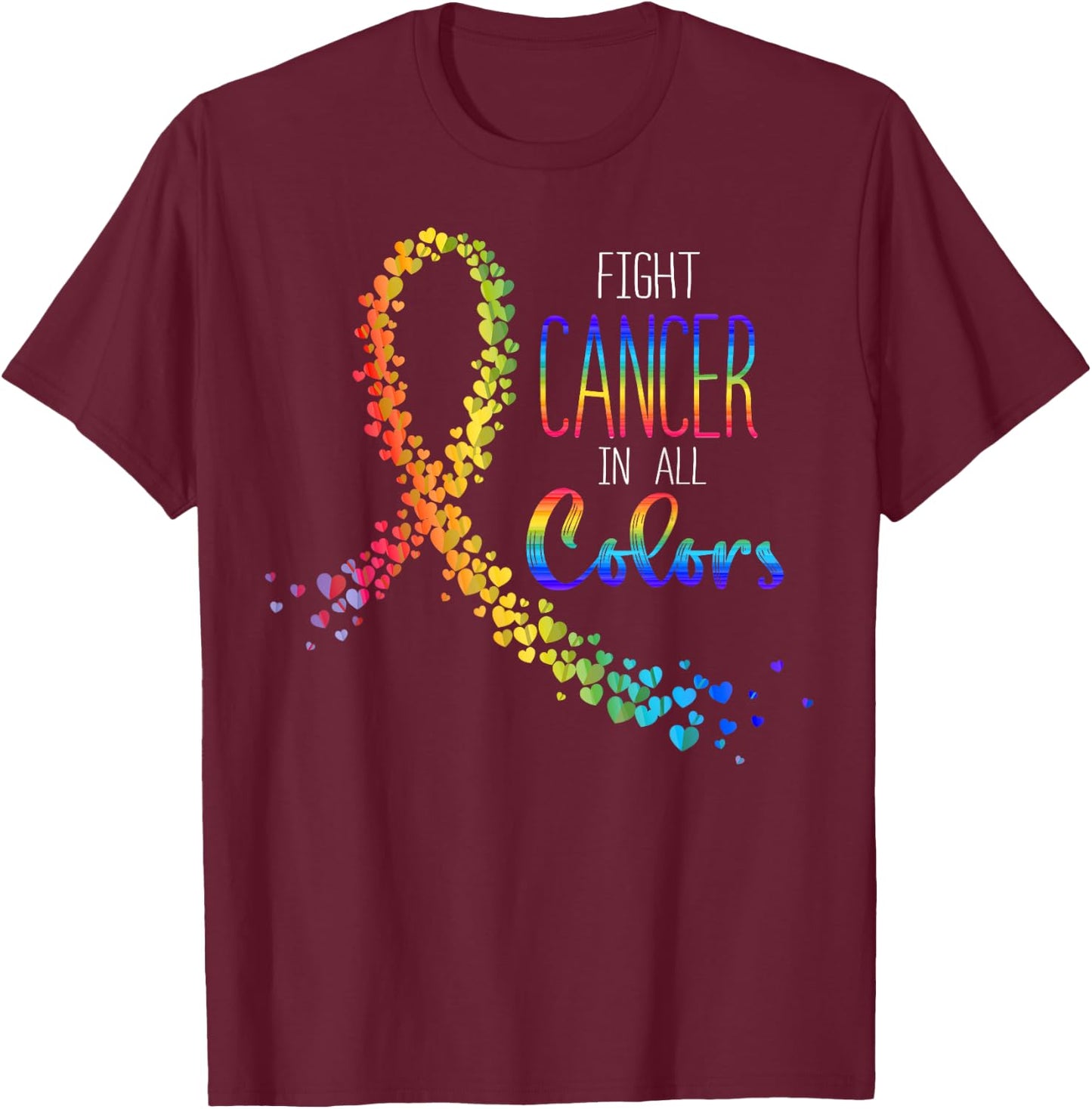 Cancer Sucks In Every Color Fighter Fight Support The Cancer T-Shirt - T-Shirt | Maroon