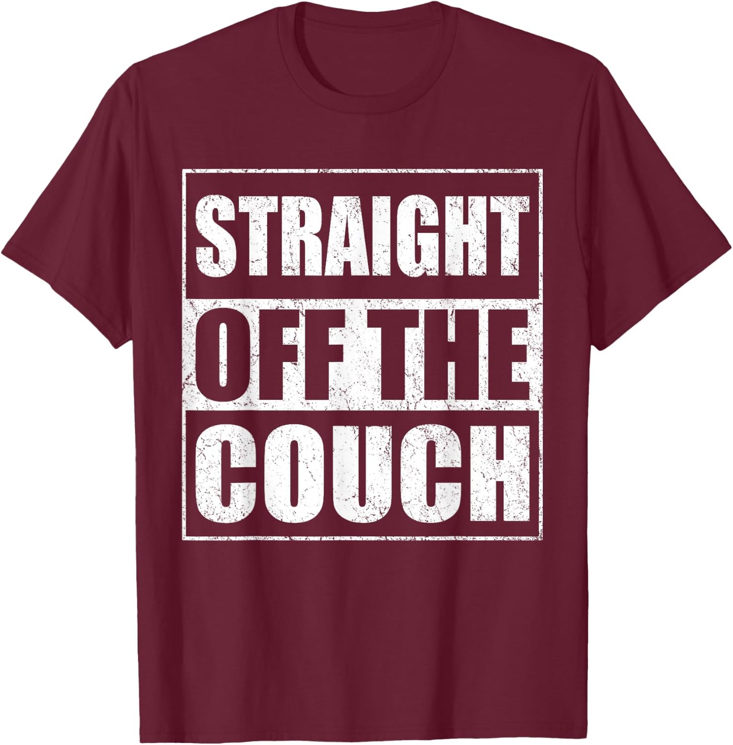 Straight Off The Couch Funny Football Offensive Lineman T-Shirt - T-Shirt | Maroon