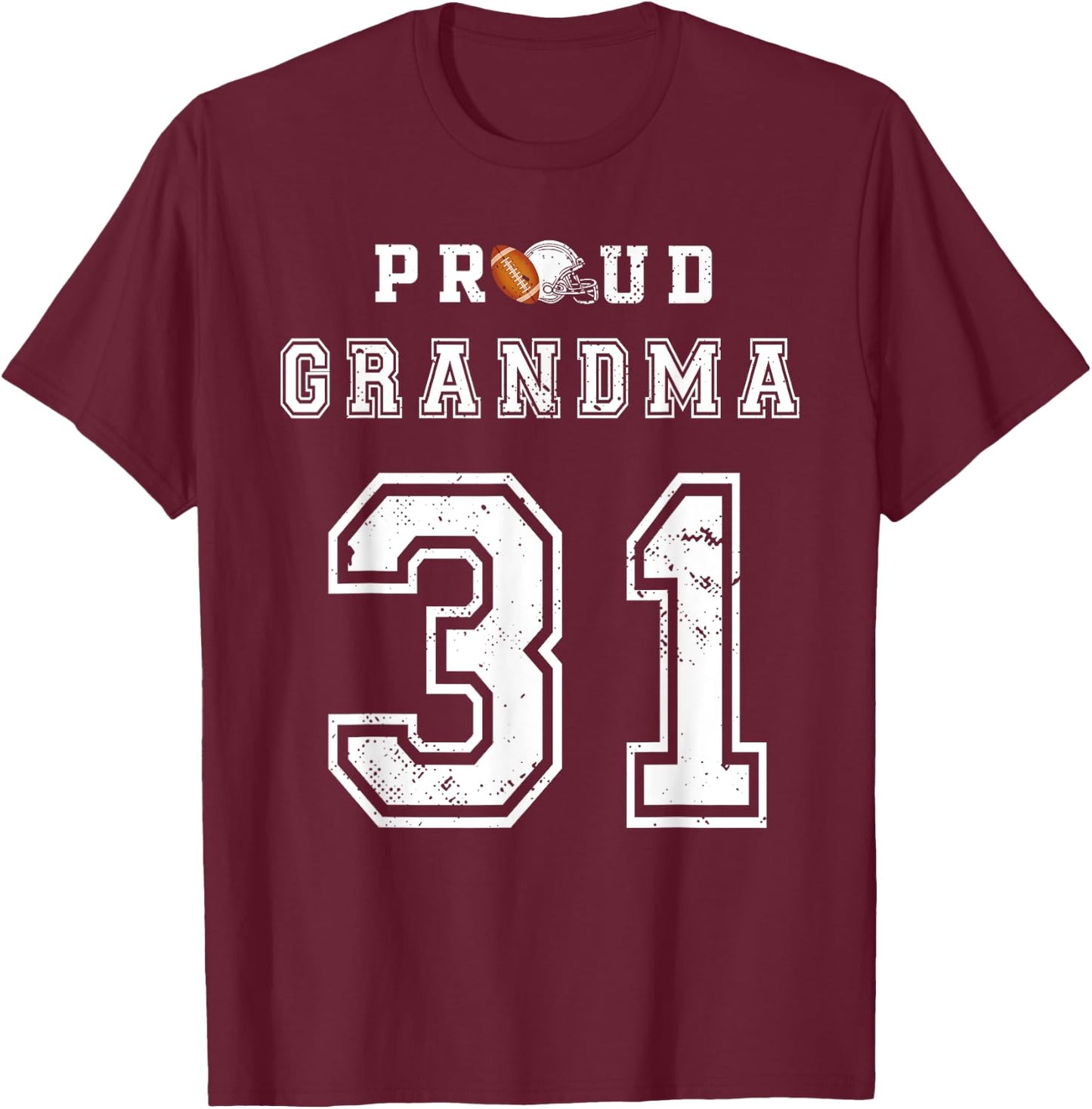 Custom Proud Football Grandma Number 31 Personalized T-Shirt - T-Shirt | Maroon