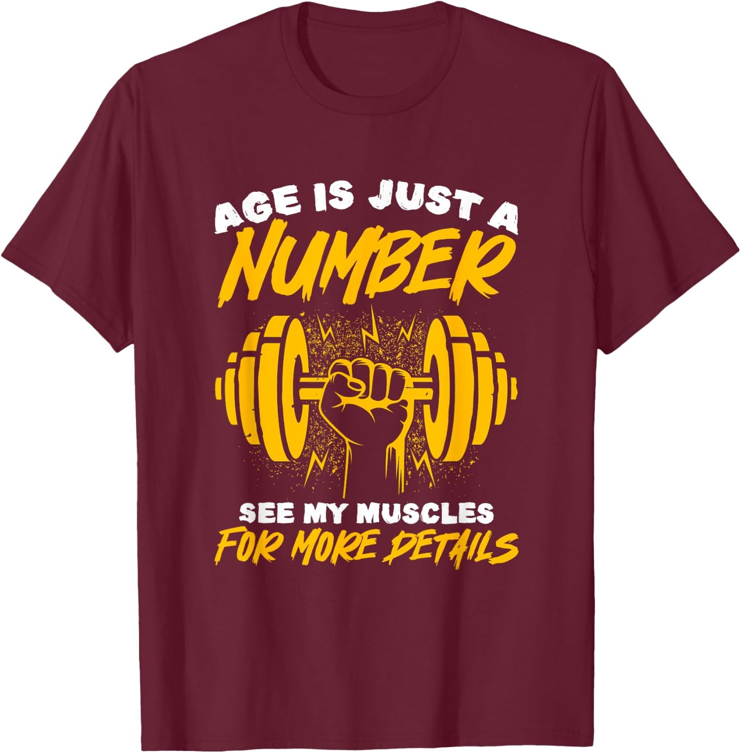 Age Just Number Bodybuilder Gym Weightlifting Weightlifter T-Shirt - T-Shirt | Maroon