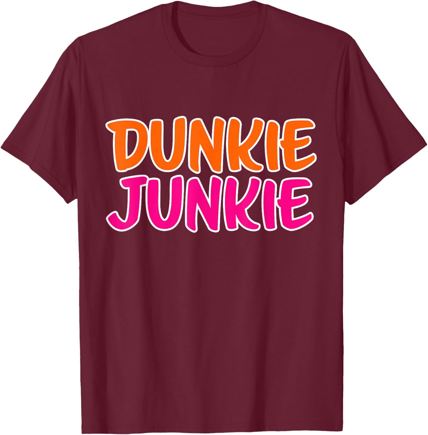 Dunkie Junkie Donut and coffee lover T-Shirt - T-Shirt | Maroon