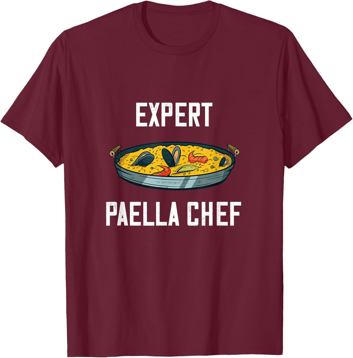 Expert Paella Chef Spanish Food Valencia Cuisine Cook Meal T-Shirt - T-Shirt | Maroon