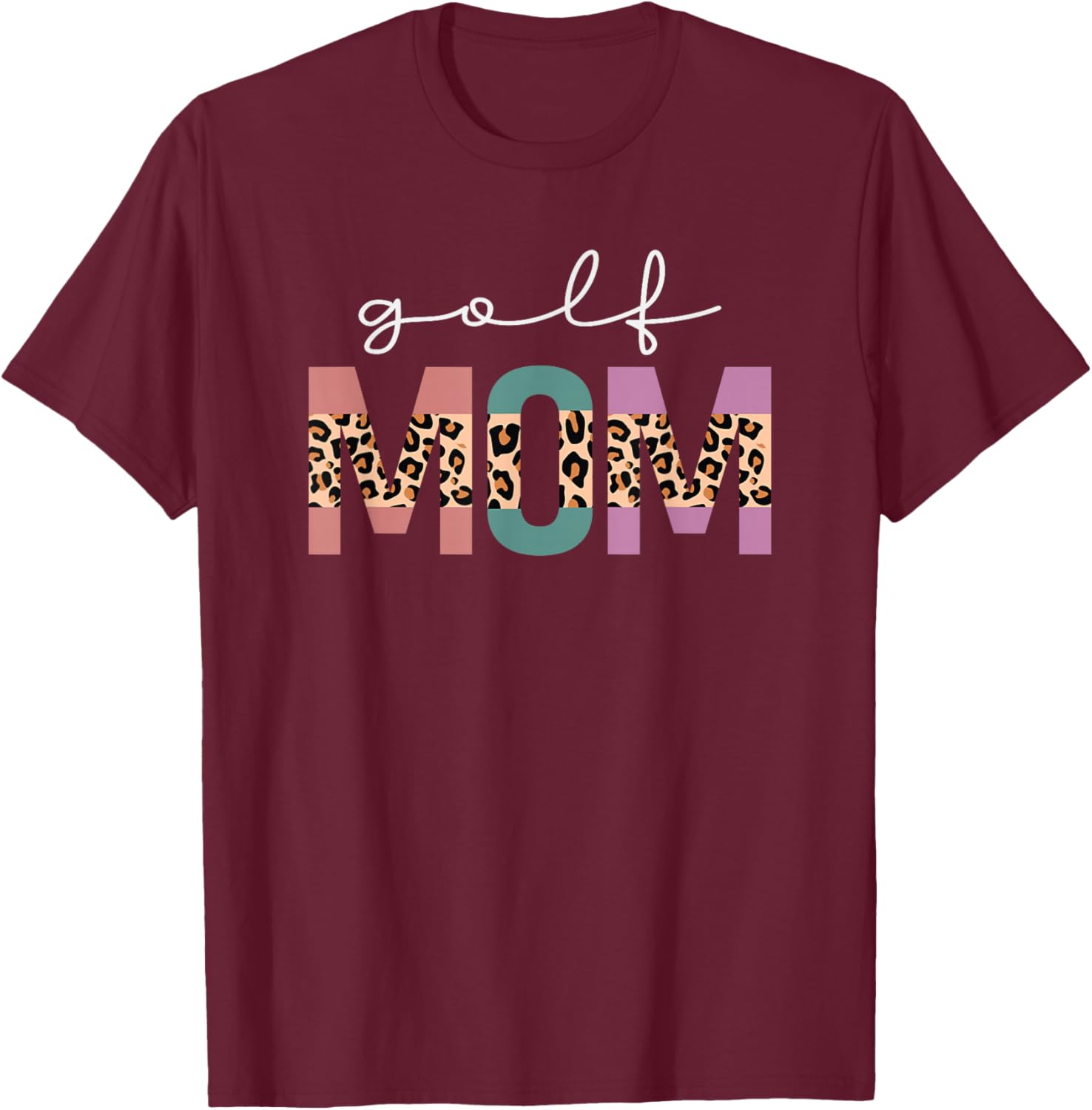 Golf Mom Golfer Golf Lovers Gift Golf Player Mom Leopard T-Shirt - T-Shirt | Maroon