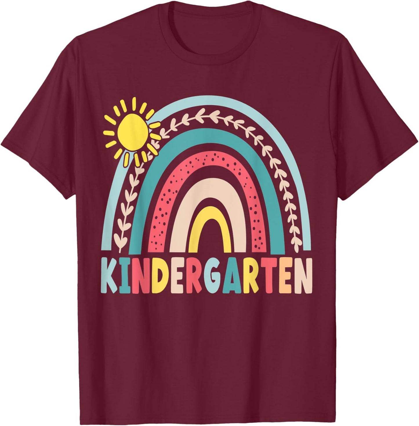Kindergarten Back To School Rainbow Teacher Girls Boys Kids T-Shirt - T-Shirt | Maroon
