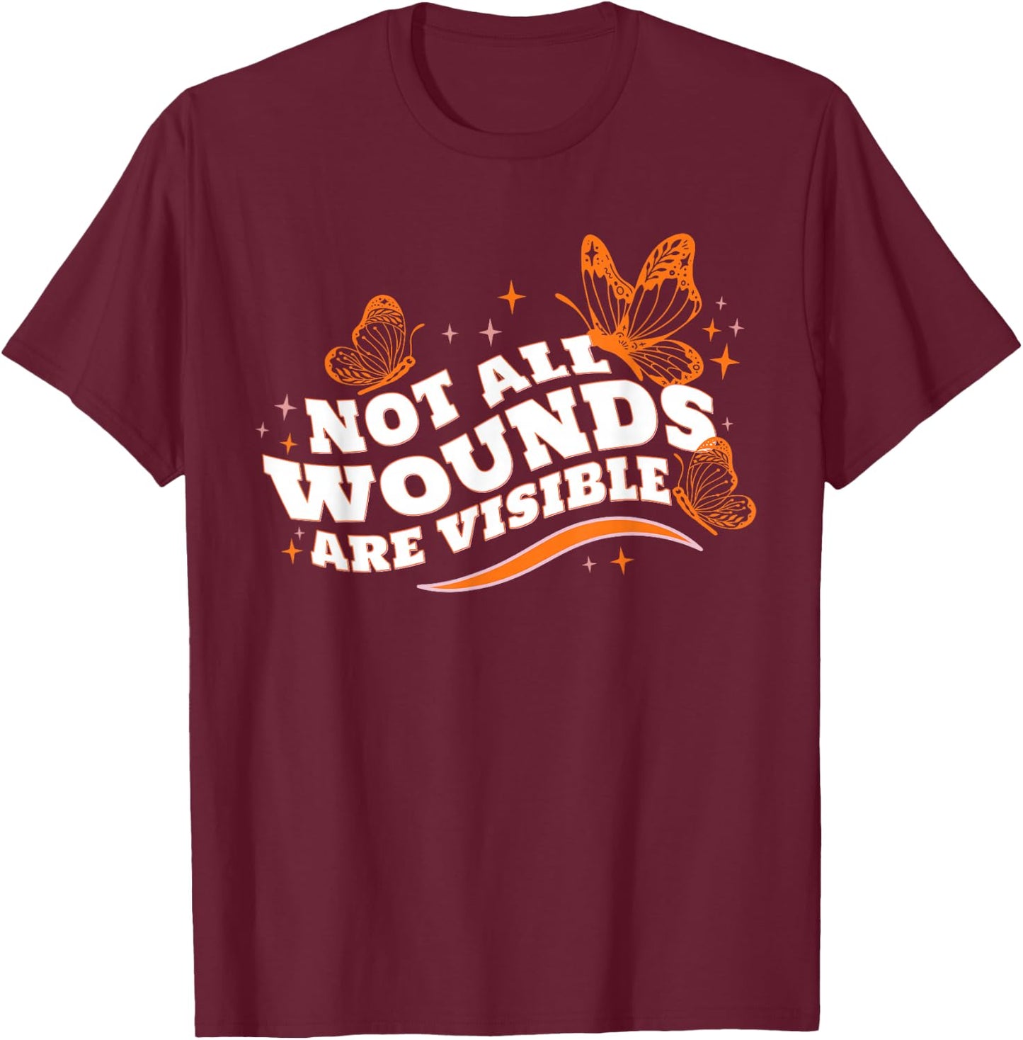 Multiple Sclerosis MS Awareness Not All Wounds Are Visible T-Shirt - T-Shirt | Maroon