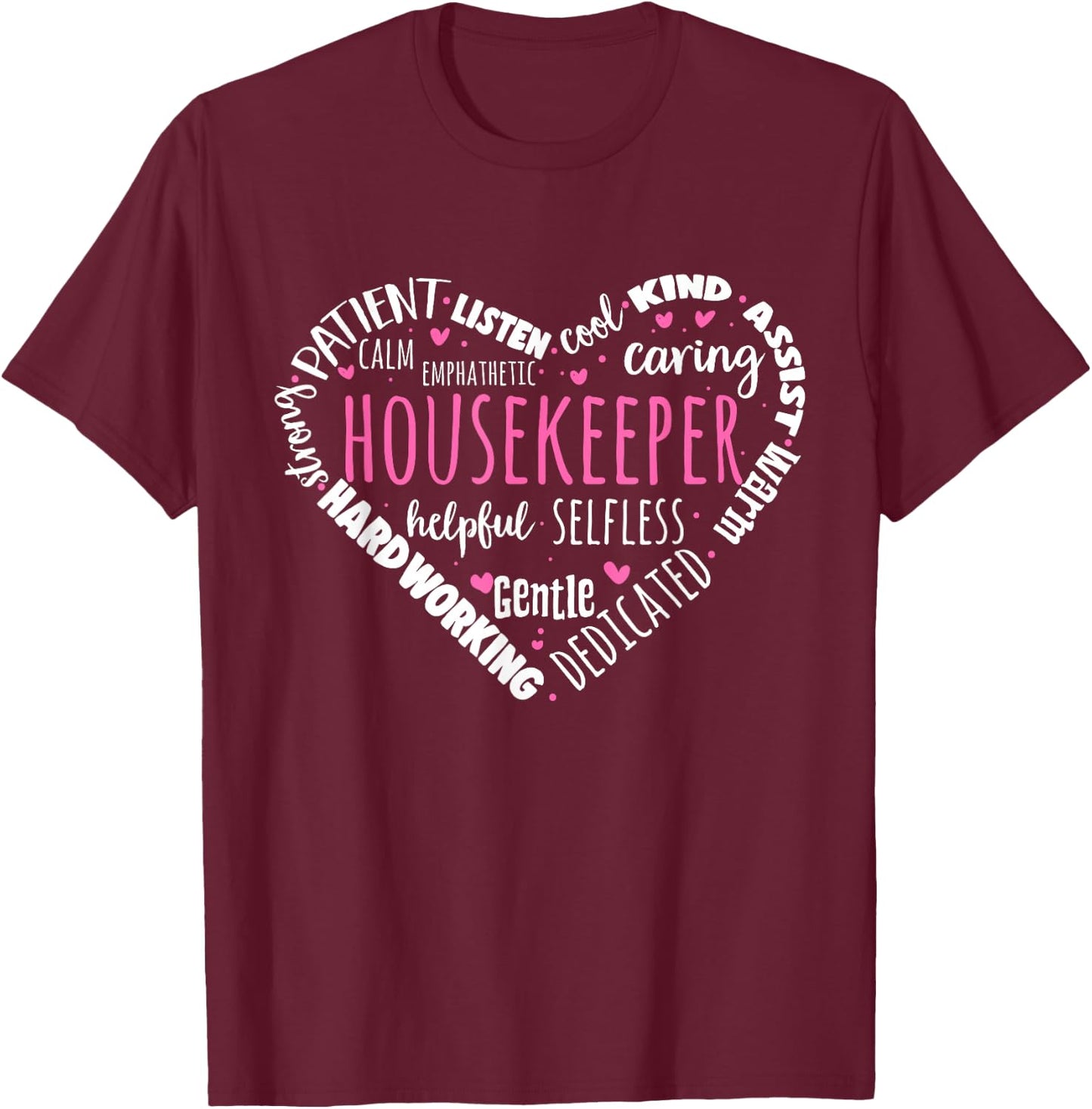 Housekeeper Housekeeper Housekeeper T-Shirt - T-Shirt | Maroon