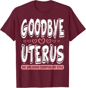 Hysterectomy Awareness Women Cramping Fighter Survivor T-Shirt - T-Shirt | Maroon