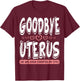 Hysterectomy Awareness Women Cramping Fighter Survivor T-Shirt - T-Shirt | Maroon