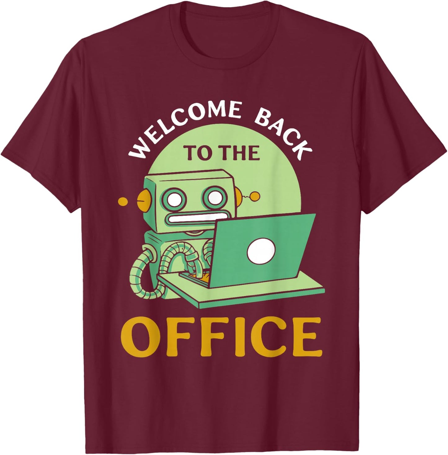 Welcome Back to the Office Work Job Work Profession T-Shirt - T-Shirt | Maroon