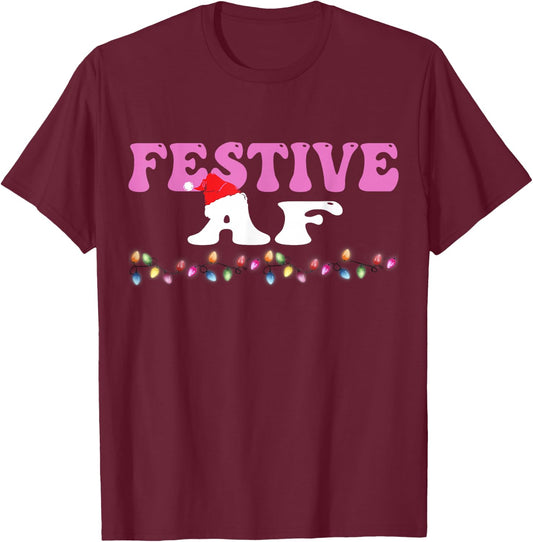 Festive As f#ck AF Christmas Light Xmas Adults Women Men Fun T-Shirt - T-Shirt | Maroon