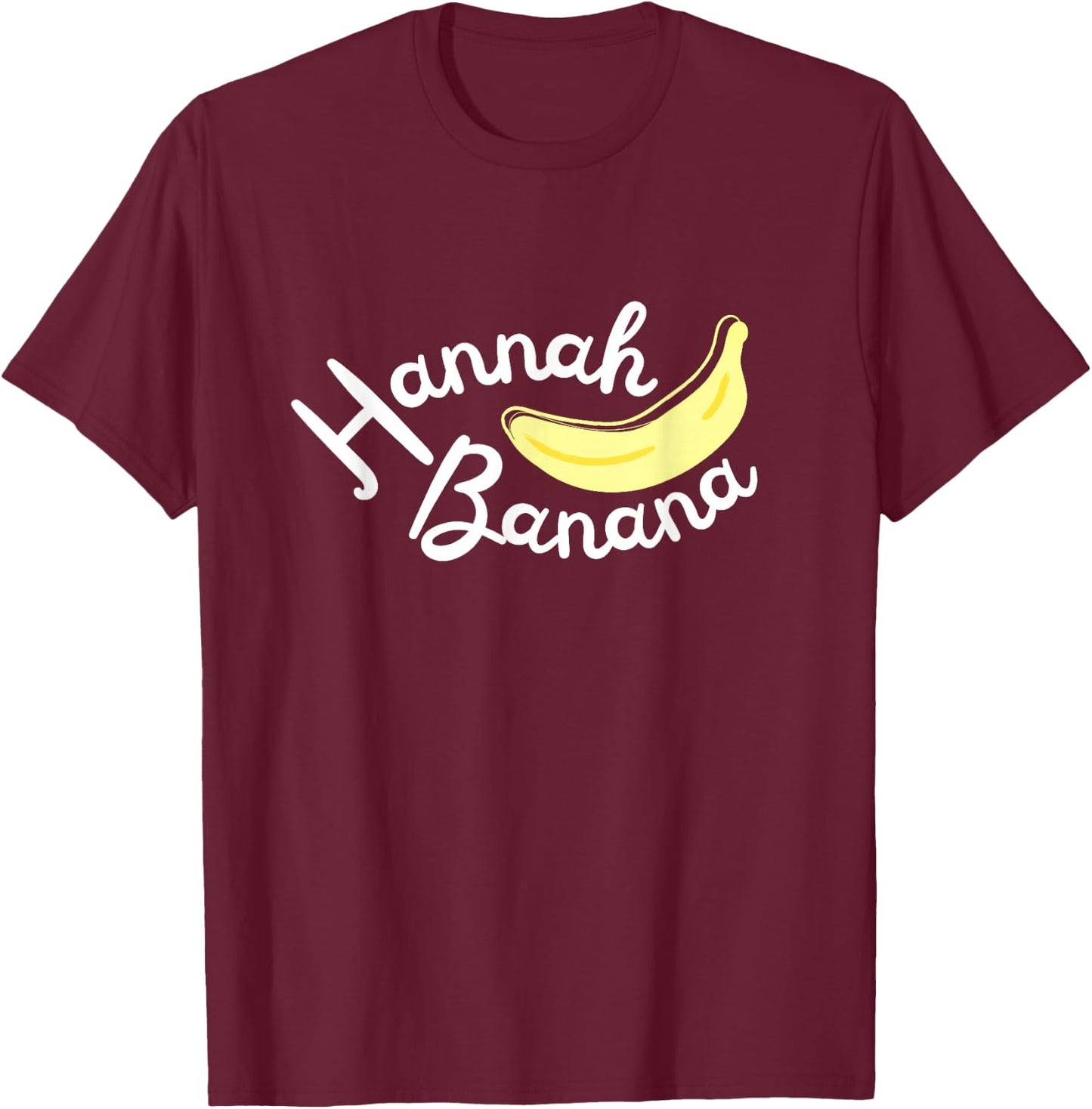 Hannah Banana Nickname T-Shirt - T-Shirt | Maroon