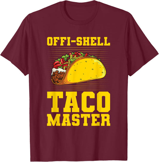Offi-shell taco master Pun for a Mexican Taco Lover T-Shirt - T-Shirt | Maroon
