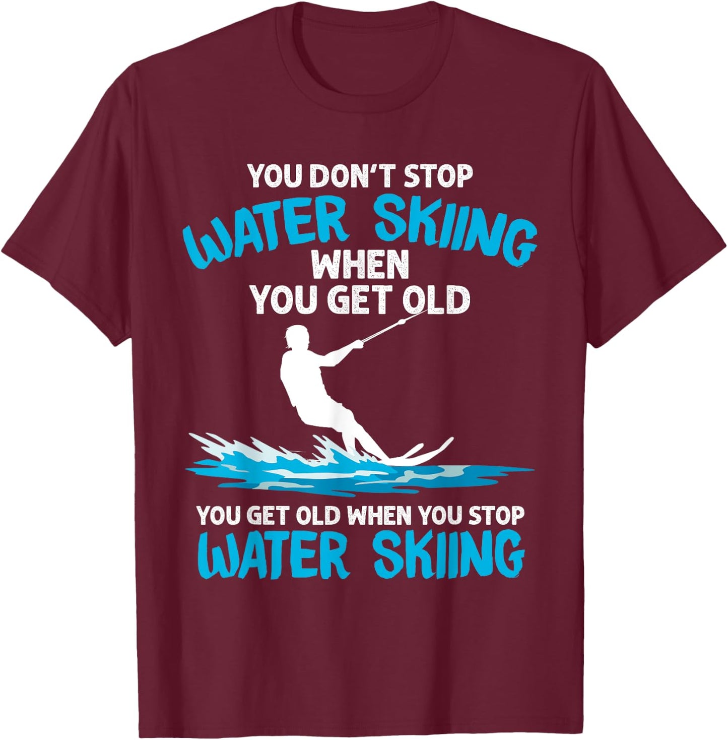 Funny Water Skiing Designs Women Water Skier Athlete T-Shirt - T-Shirt | Maroon