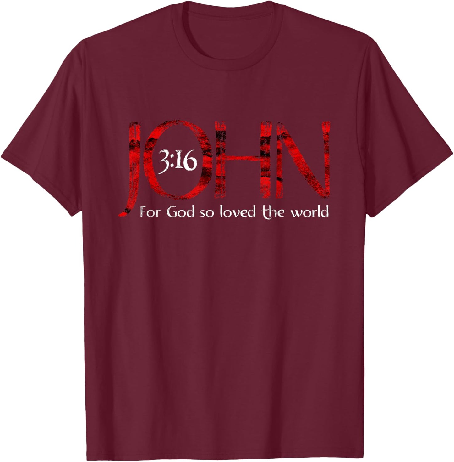 For God So Loved The World John 3:16 T-Shirt - T-Shirt | Maroon