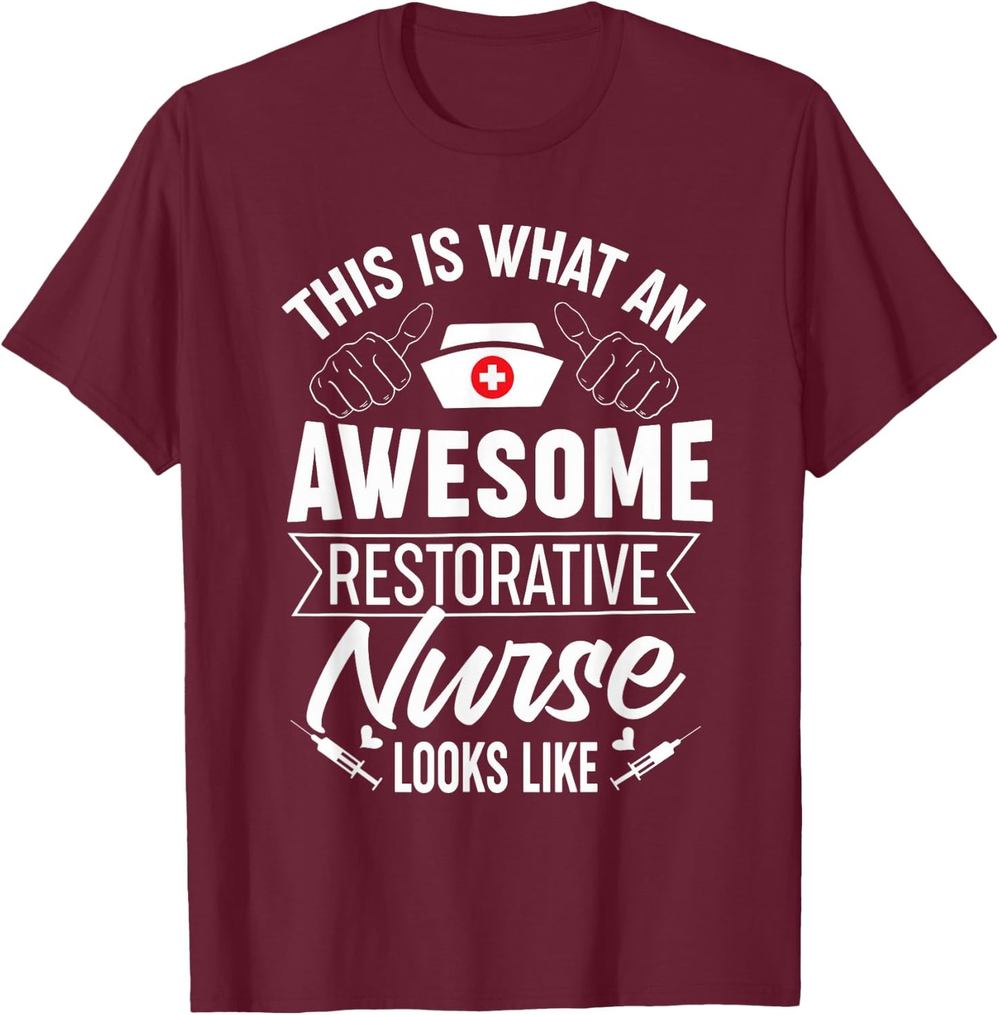 Awesome Restorative Nurse Profession Career T-Shirt - T-Shirt | Maroon