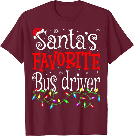 Santa Favorite Bus Driver Funny Christmas Bus Driver T-Shirt - T-Shirt | Maroon