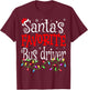Santa Favorite Bus Driver Funny Christmas Bus Driver T-Shirt - T-Shirt | Maroon