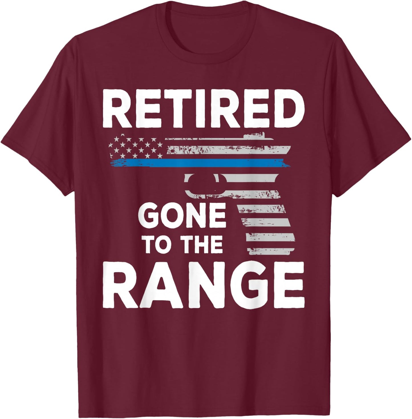 Police Officer Retirement Gun Enthusiast Shooting Range T-Shirt - T-Shirt | Maroon