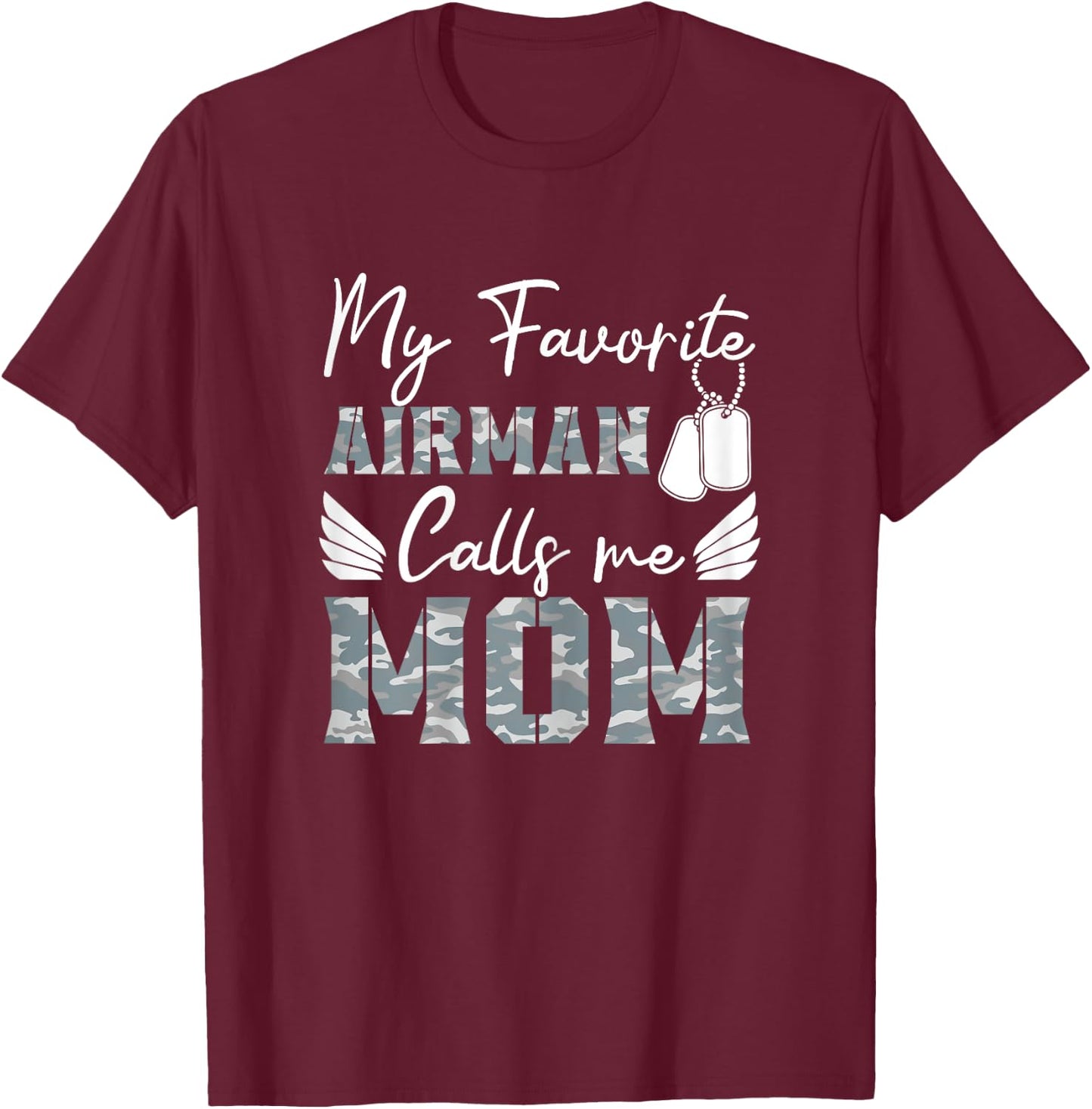 My Favorite Airman Calls Me Mom Air Force Soldier Mother T-Shirt - T-Shirt | Maroon