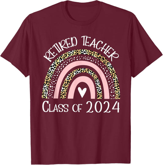 Retired Teacher Class Of 2024 Retirement Leopard Rainbow T-Shirt - T-Shirt | Maroon