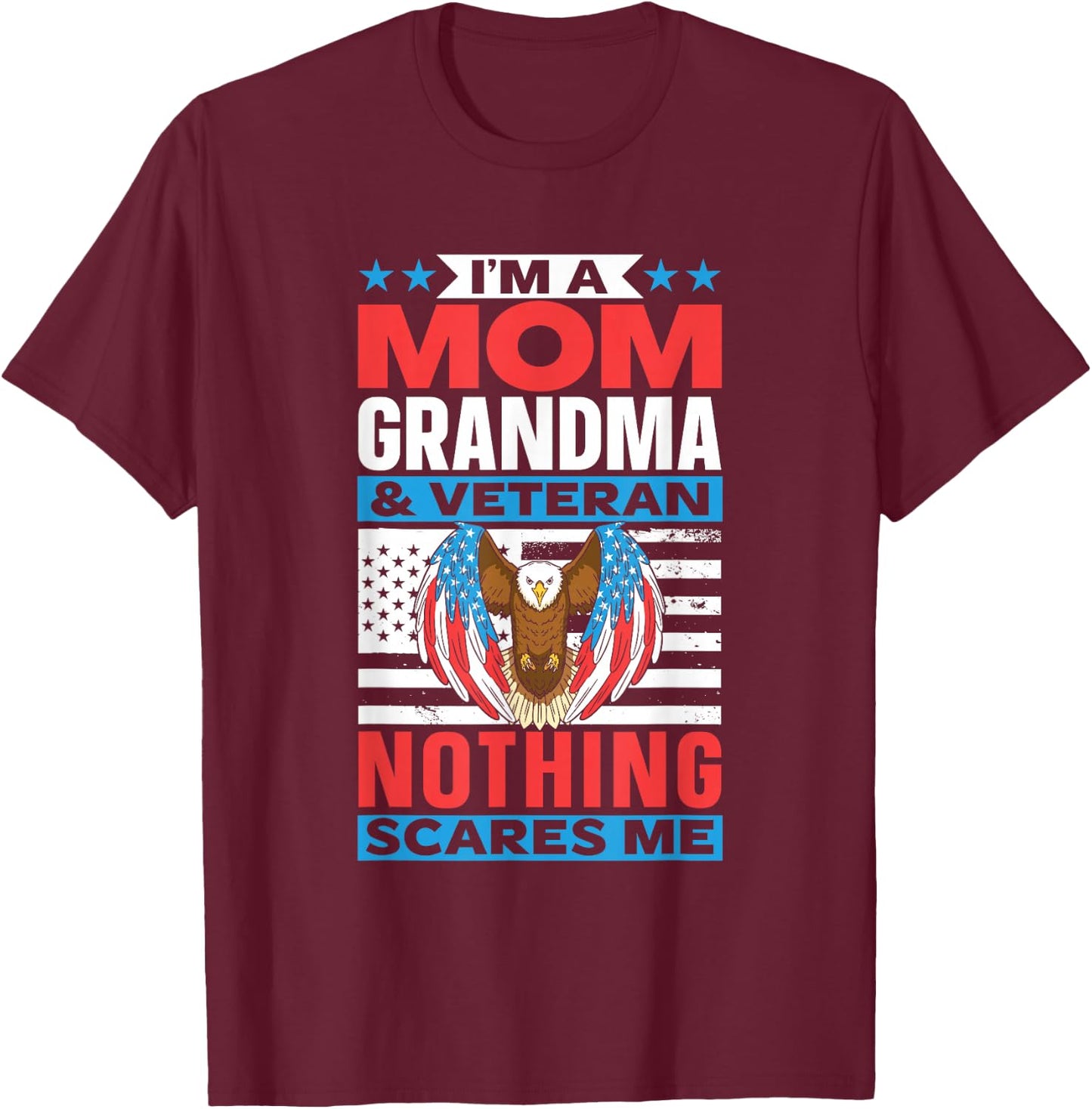 Mother Grandmother Veteran Nichts macht Mir Angst Veteran T-Shirt - T-Shirt | Maroon