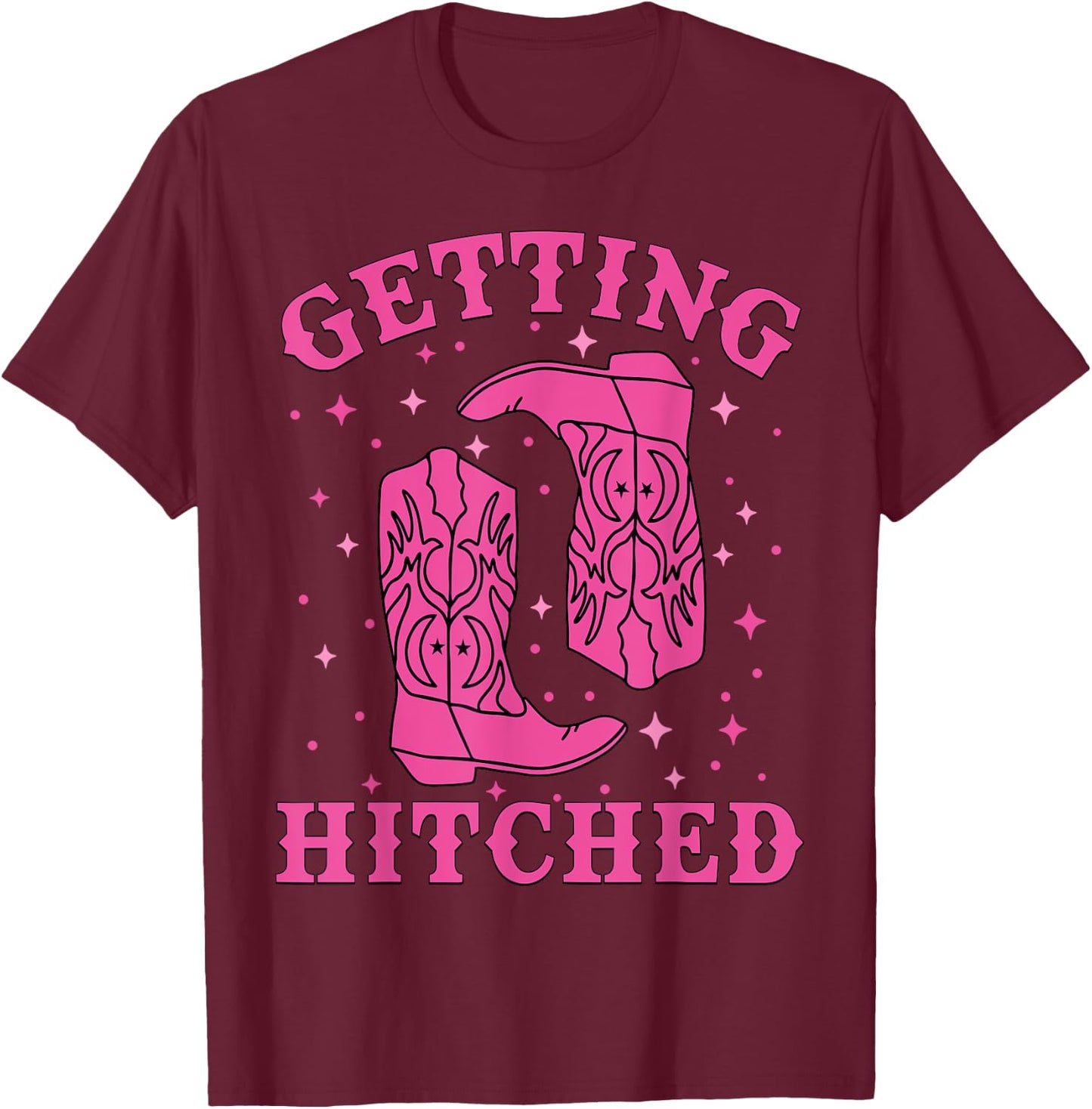 Getting Hitched Bride Groom Western Wedding Bachelorette T-Shirt - T-Shirt | Maroon