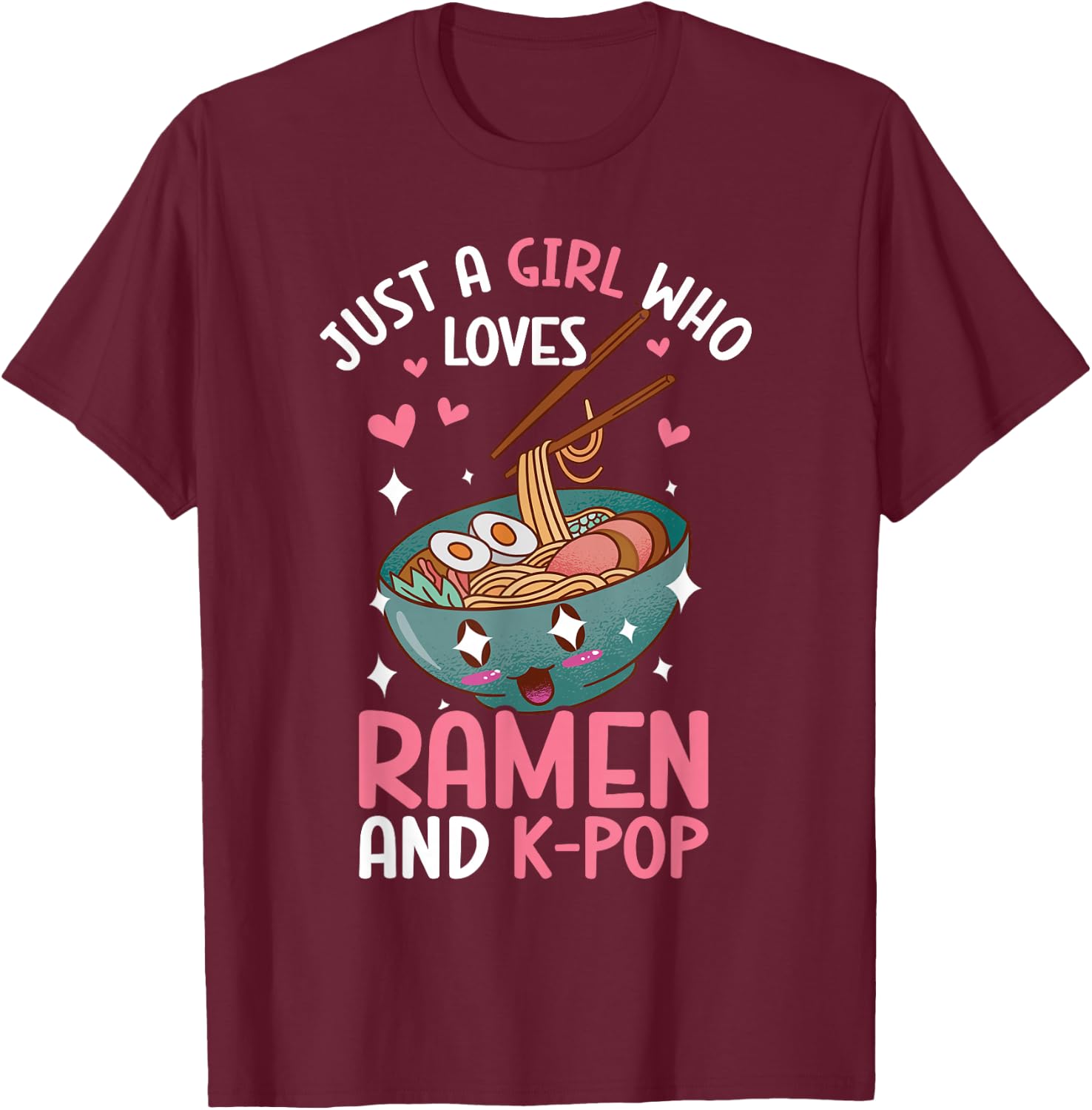 Just A Girl Who Loves Ramen And K-Pop Graphic For Teen Girls T-Shirt - T-Shirt | Maroon