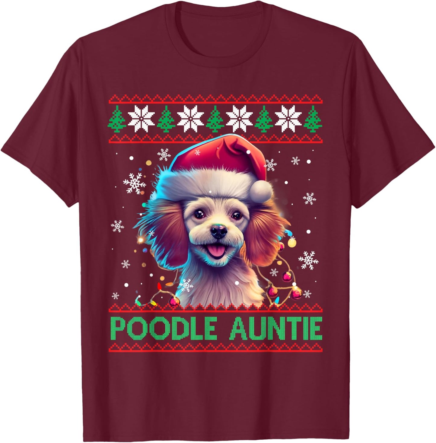 Poodle Auntie Santa Hat Poodle Lover Ugly Christmas T-Shirt - T-Shirt | Maroon