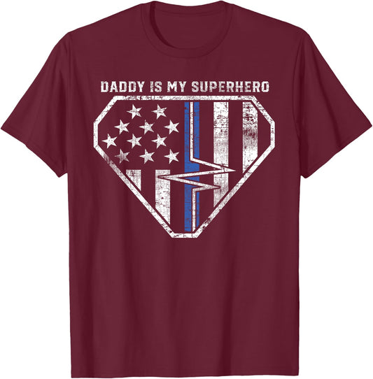 Daddy is My Superhero Blue and White Line EMT EMS Paramedic T-Shirt - T-Shirt | Maroon