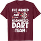 Funny Armed And Hammered Dart Team Quote Games Of Darts T-Shirt - T-Shirt | Maroon
