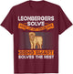 Leonbergers solve most of my problems Leonberger T-Shirt - T-Shirt | Maroon