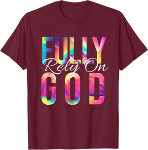Fully Rely On God Bible Verse Psalm Christian Faith Tie Dye T-Shirt - T-Shirt | Maroon