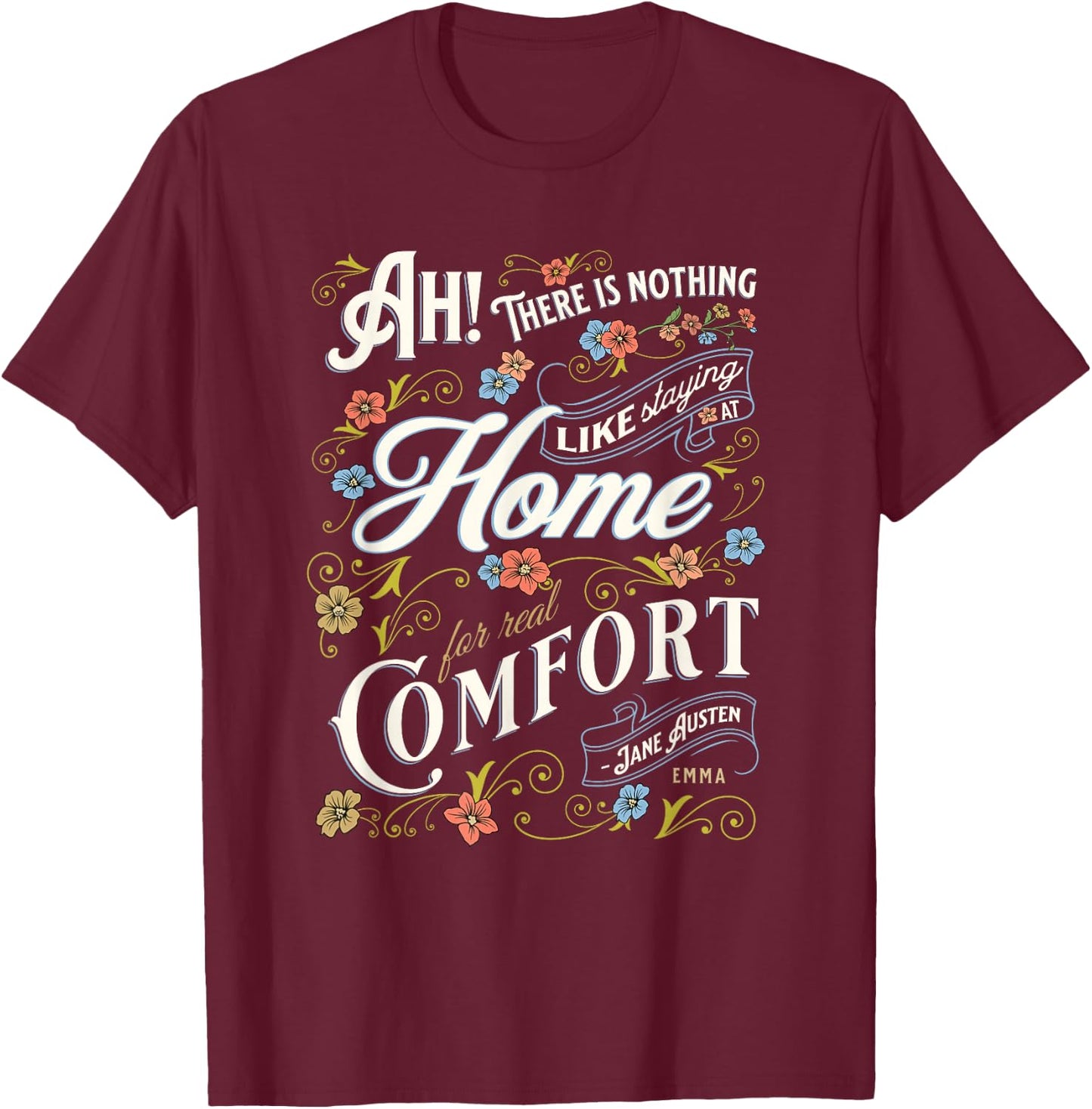 Jane Austen Quote Emma T-Shirt - T-Shirt | Maroon