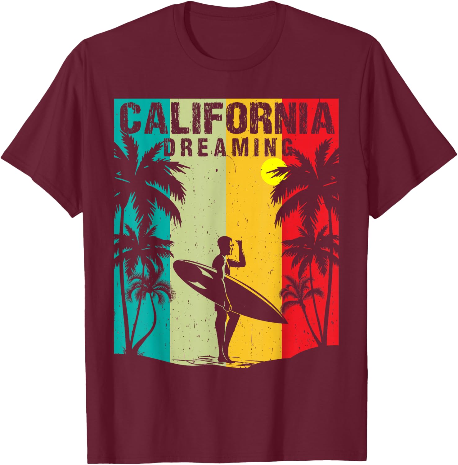 California Dreaming Men Women Surfing Beach Summer Vacation T-Shirt - T-Shirt | Maroon
