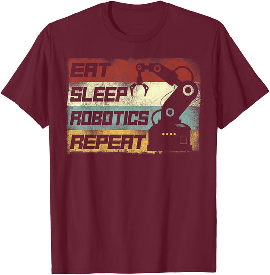 Robot Robotics Engineer Retro Vintage Eat Sleep Robotics T-Shirt - T-Shirt | Maroon