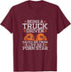 Trucker Being A Truck Driver Saved Me From A Pornstar Grunge T-Shirt - T-Shirt | Maroon