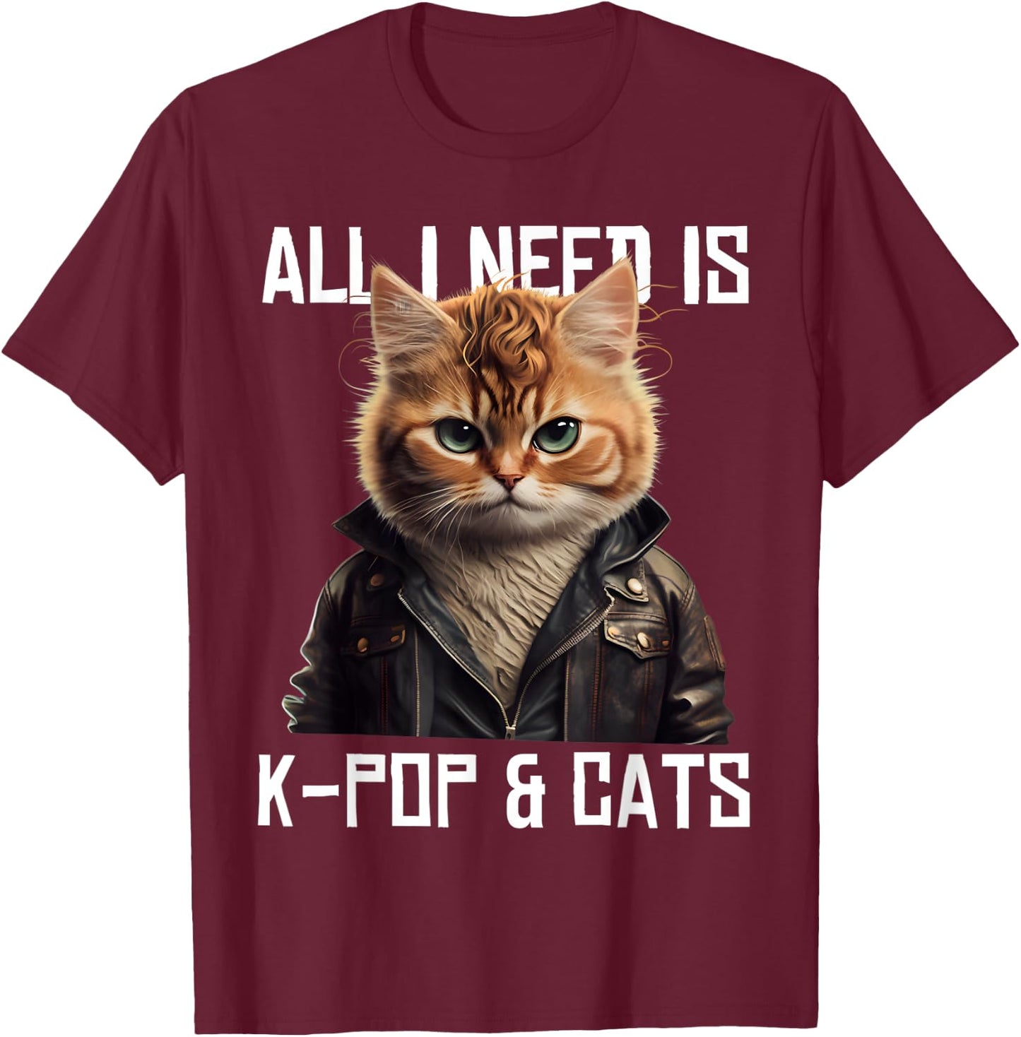 All I Need Is K-Pop and Cats KPop Music Outfit Dress Korean T-Shirt - T-Shirt | Maroon