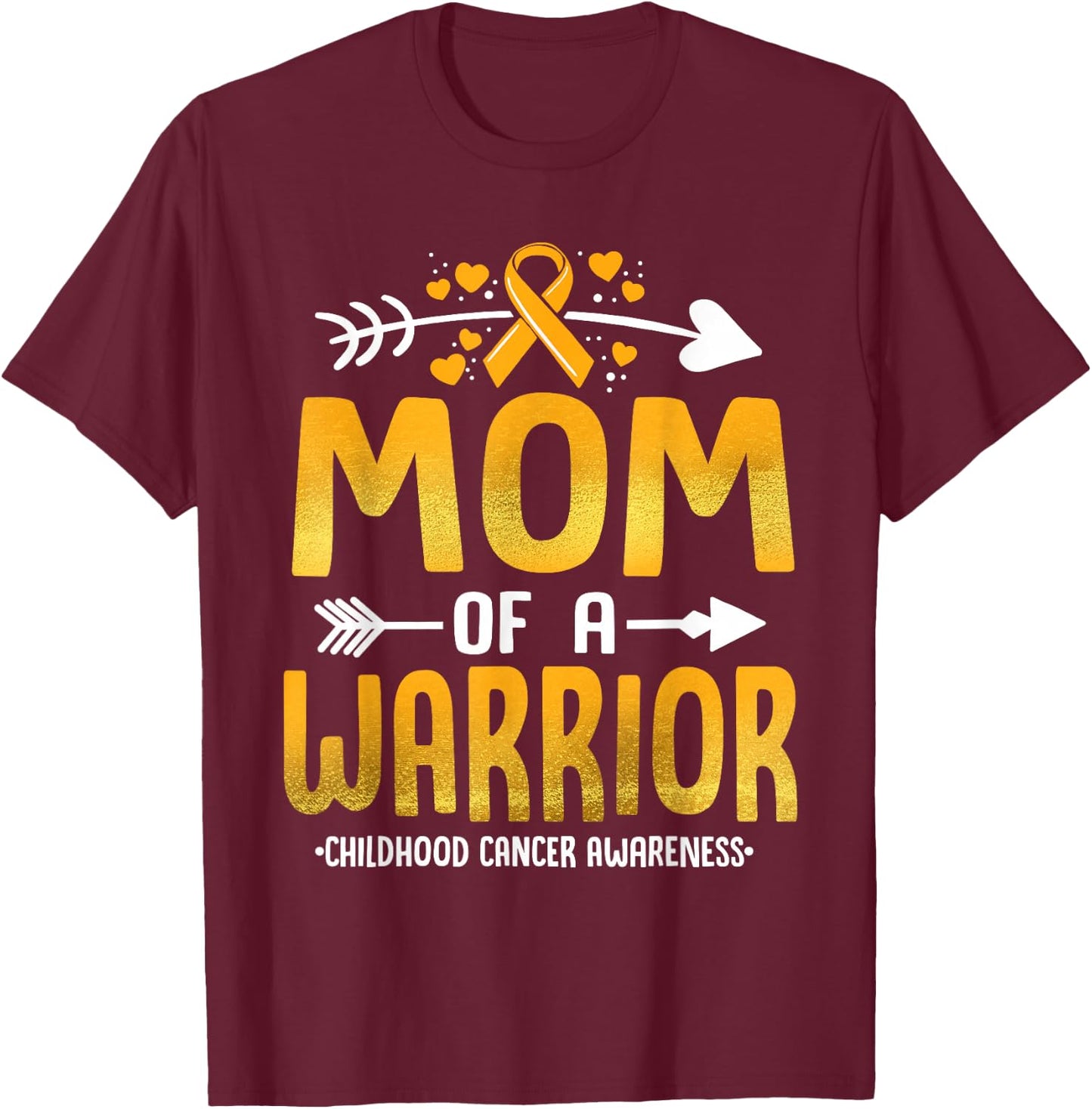 Mom Of A Warrior Childhood Cancer Awareness Gold Ribbon T-Shirt - T-Shirt | Maroon