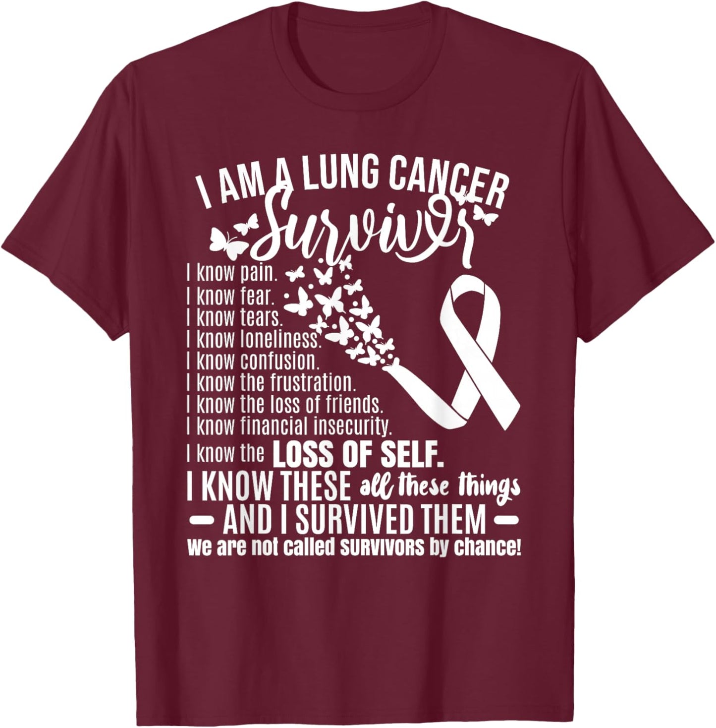 I Am A Lung Cancer Survivor T-Shirt - T-Shirt | Maroon