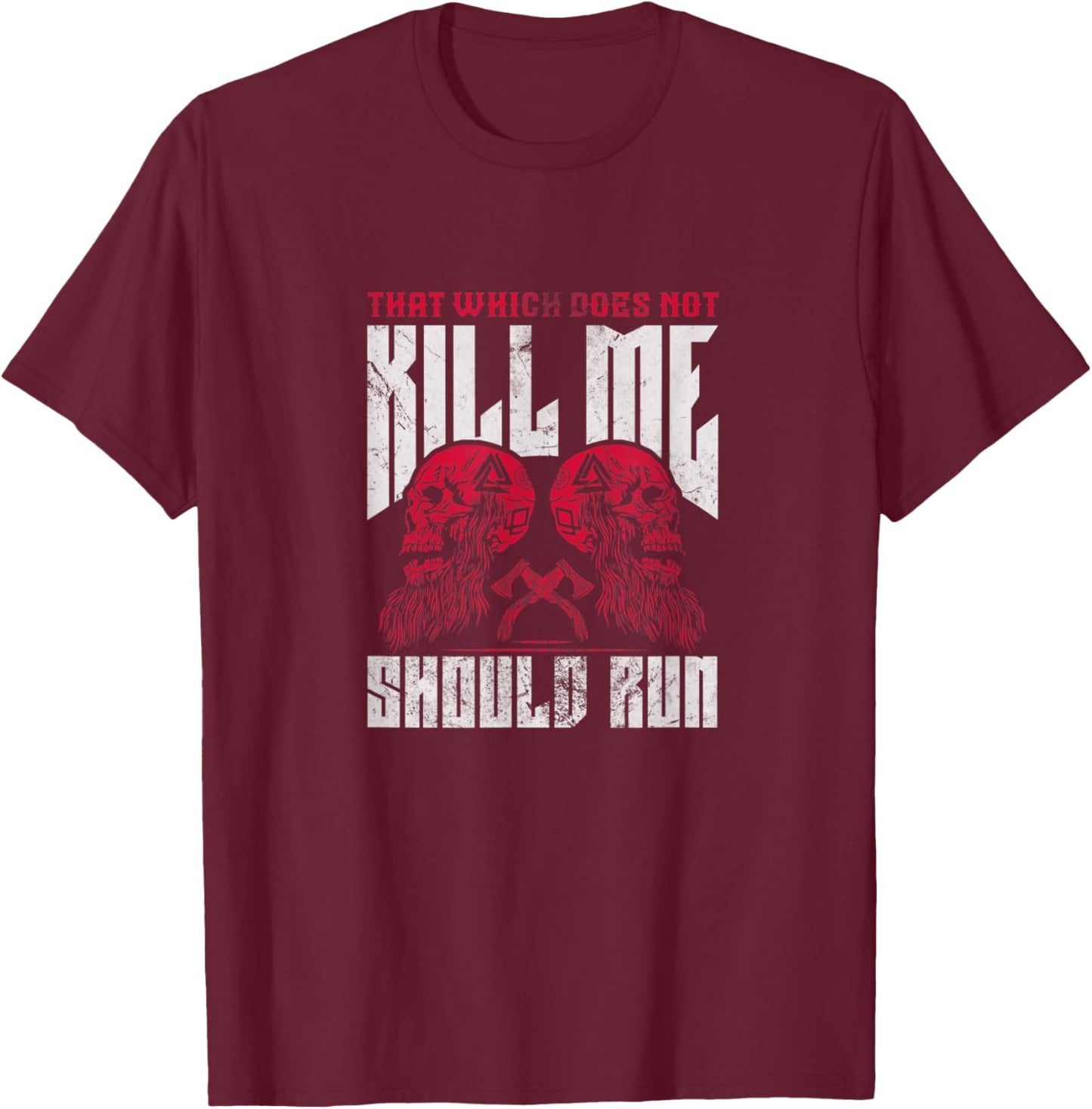 That which does not kill me should run T-Shirt - T-Shirt | Maroon