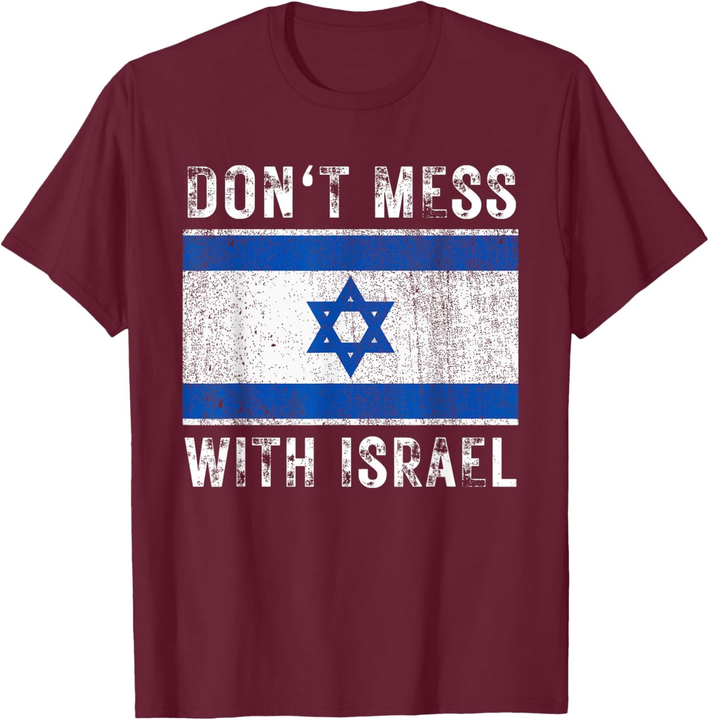 Vintage Grunge Israel Flag Souvenir Don't Mess With Israel T-Shirt - T-Shirt | Maroon