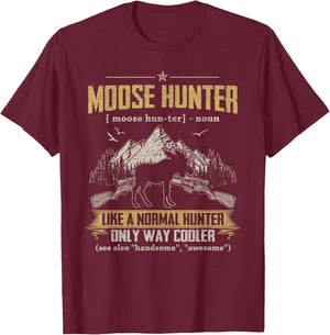 Funny Hunting Lover Graphic and Men Moose Hunters T-Shirt - T-Shirt | Maroon