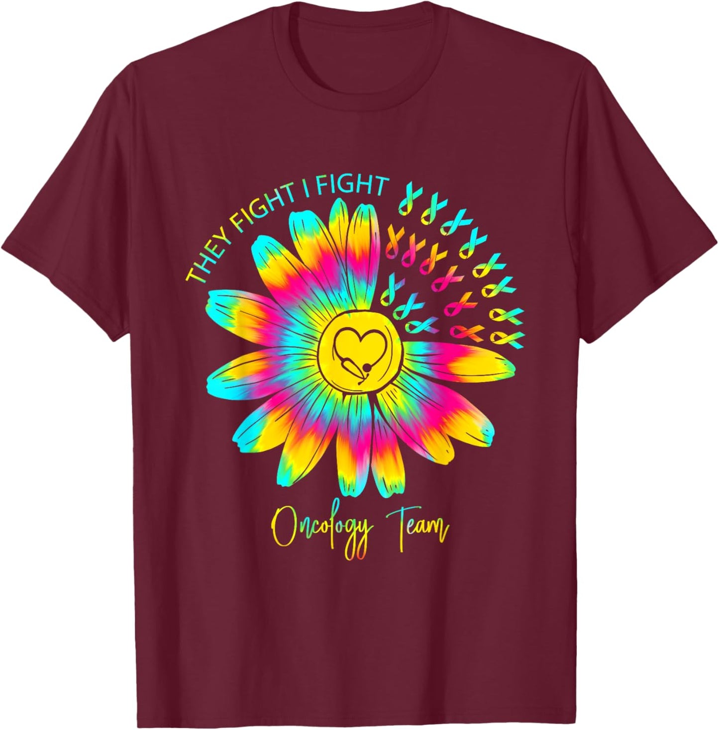 They Fight I Fight Oncology Team Tie Dye Oncology Nurse T-Shirt - T-Shirt | Maroon
