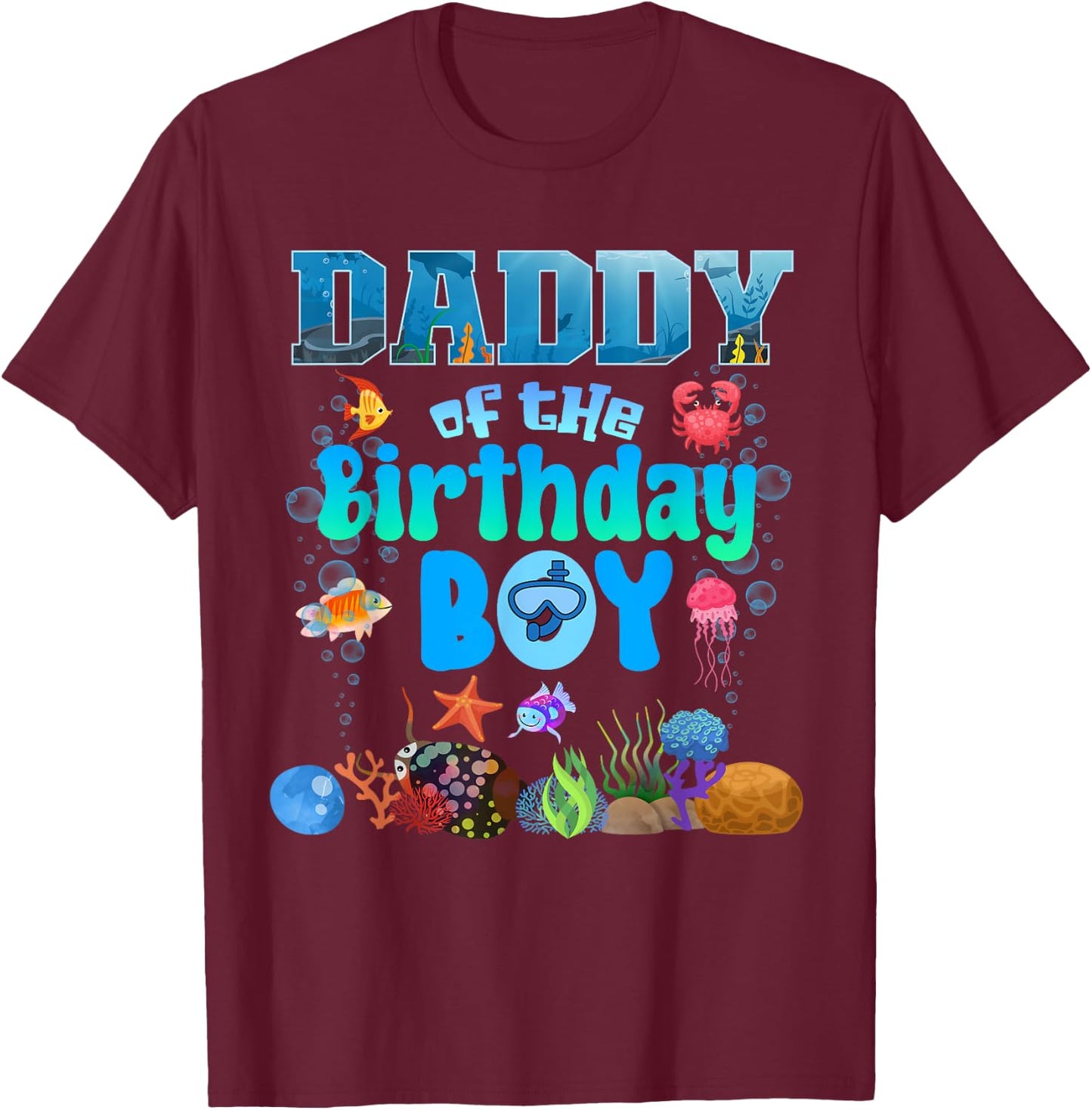 Daddy Of The Birthday Boy Aquarium Sea Animals Matching T-Shirt - T-Shirt | Maroon