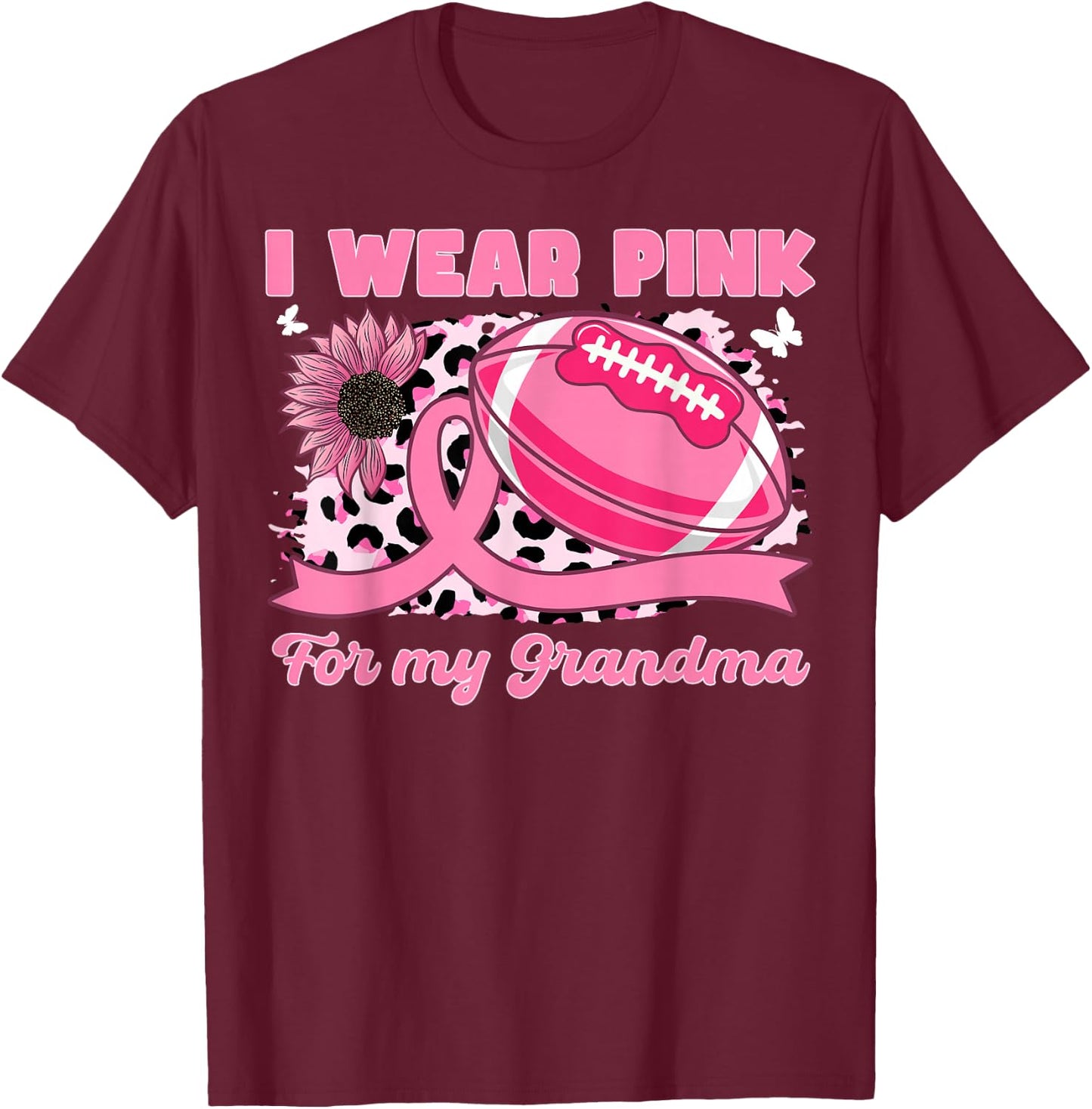 I Wear Pink For My Grandma Breast Cancer Awareness Football T-Shirt - T-Shirt | Maroon
