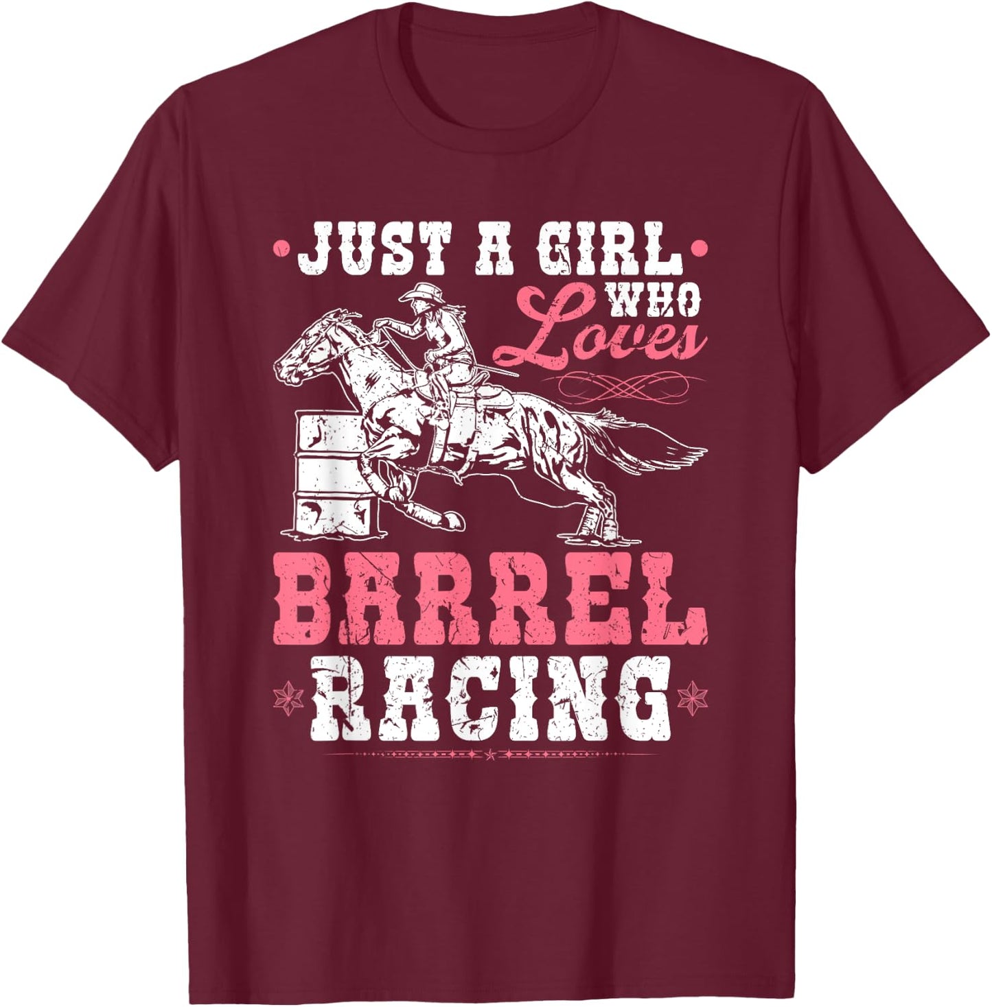 Just a Girl Who Loves Barrel Racing Cowgirl Rodeo T-Shirt - T-Shirt | Maroon