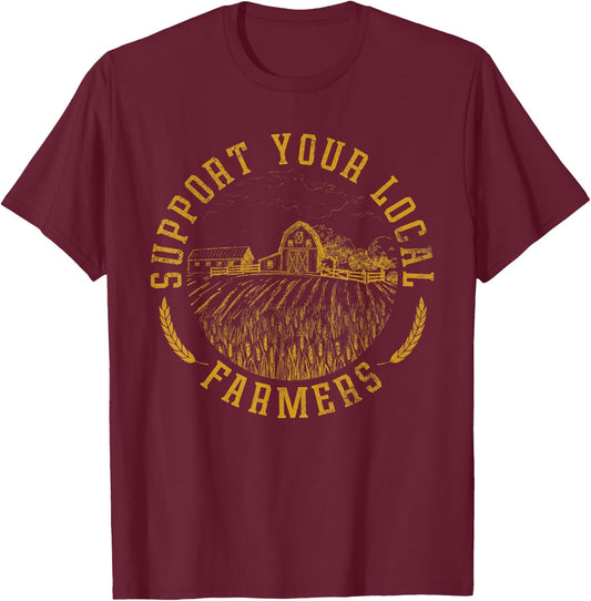 Vintage Support Your Local Farmers Farming Farm Farmer T-Shirt - T-Shirt | Maroon